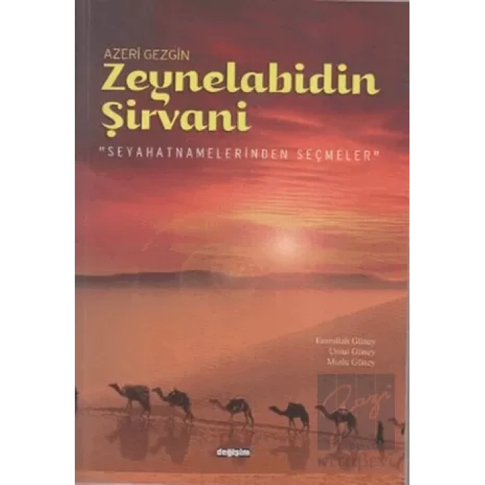 Azeri Gezgin Zeynelabidin Şirvani