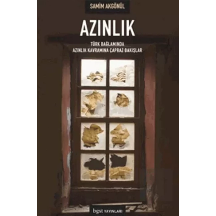 Azınlık: Türk Bağlamında Azınlık Kavramıan Çapraz Bakışlar