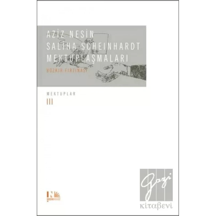 Aziz Nesin - Saliha Scheinhardt Mektuplaşmaları - Bozkır Fırtınası