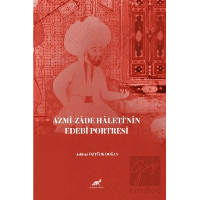 Azmi-zade Hâletî’nin Edebi Portresi