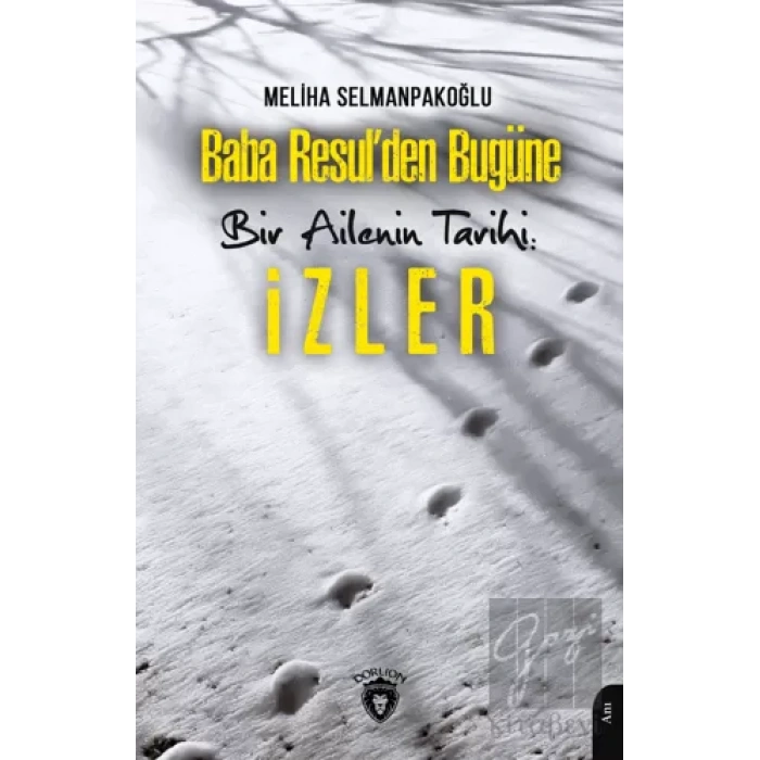 Baba Resul’den Bugüne Bir Ailenin Tarihi: İzler