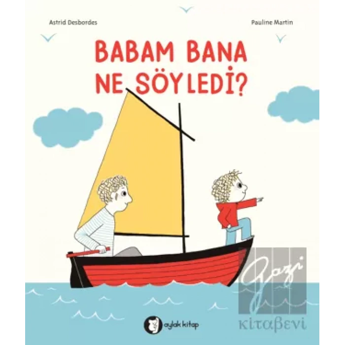 Babam Bana Ne Söyledi?