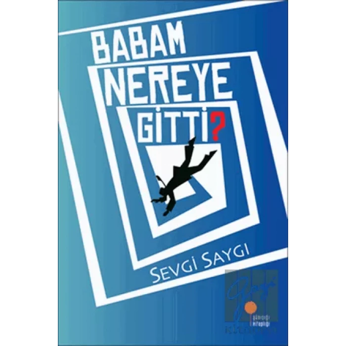 Babam Nereye Gitti?