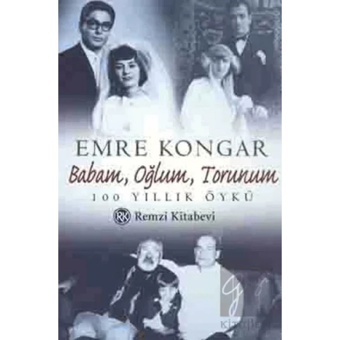 Babam, Oğlum, Torunum 100 Yıllık Öykü