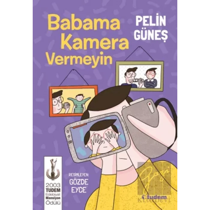 Babama Kamera Vermeyin