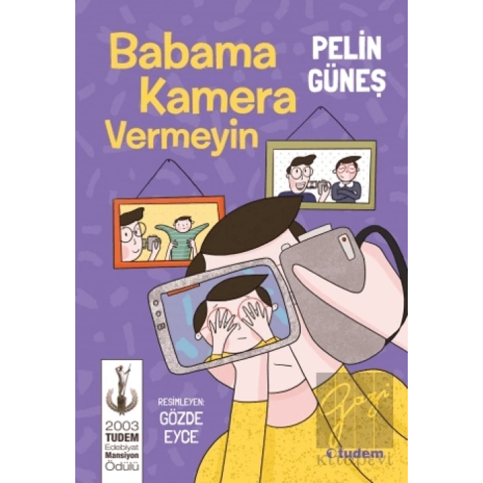 Babama Kamera Vermeyin