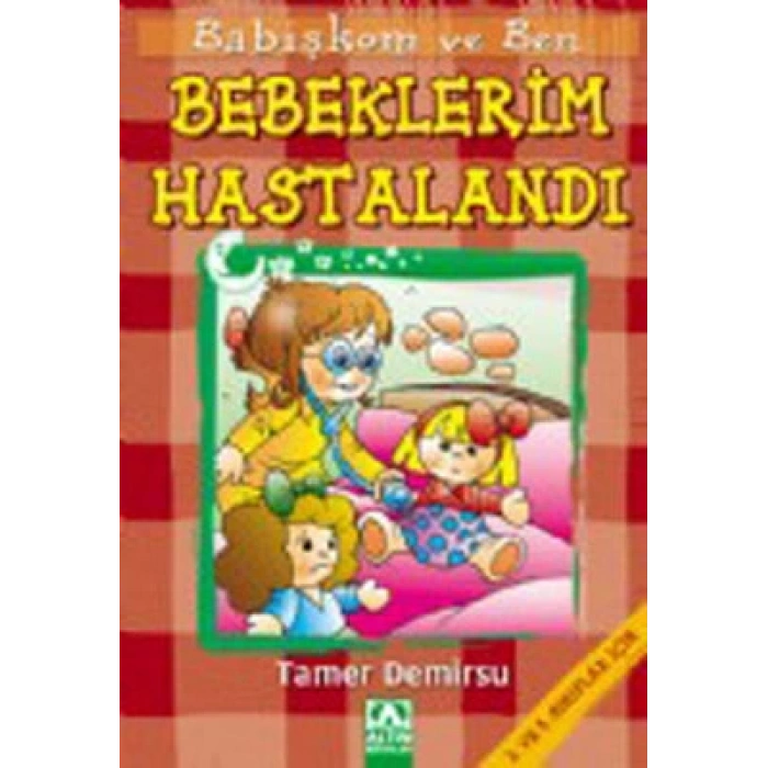 Babişkom ve Ben: Bebeklerim Hastalandı