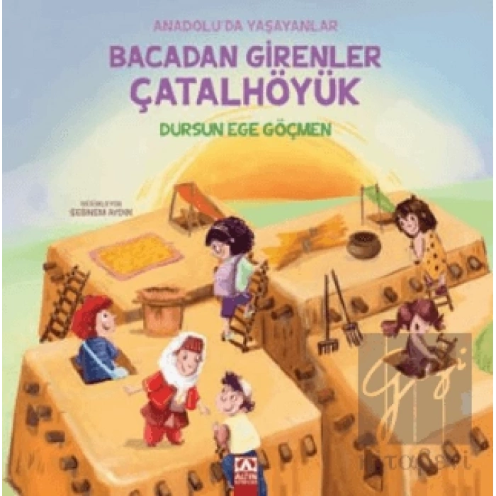 Bacadan Girenler Çatalhöyük