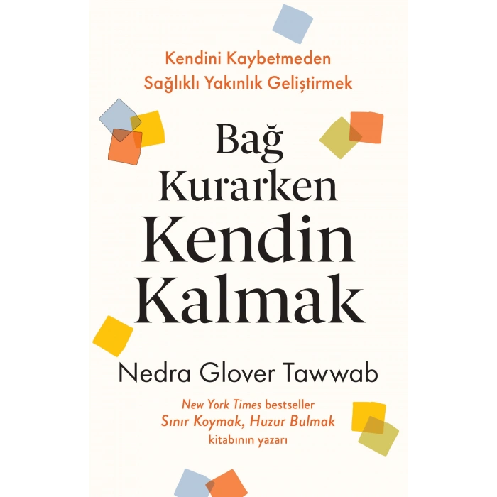 Bağ Kurarken Kendin Kalmak