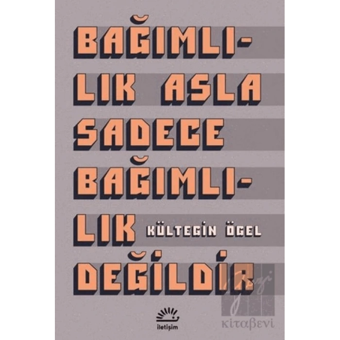 Bağımlılık Asla Sadece Bağımlılık Değildir