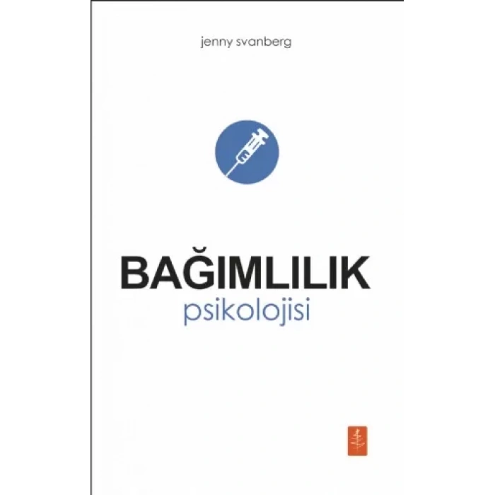 BAĞIMLILIK PSİKOLOJİSİ / The Psychology Of Addiction