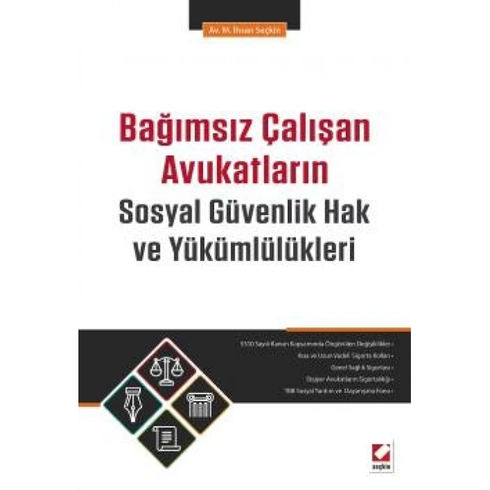 Bağımsız Çalışan Avukatların Sosyal Güvenlik Hak ve Yükümlülükleri