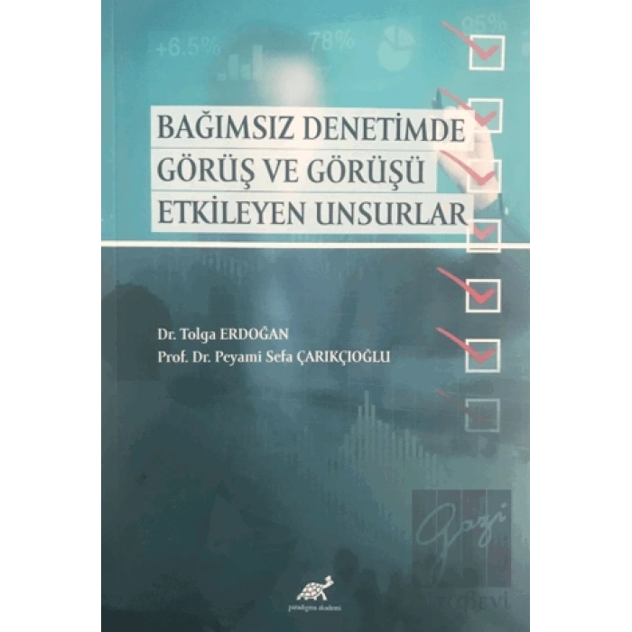 Bağımsız Denetimde Görüş ve Görüşü Etkileyen Unsurlar