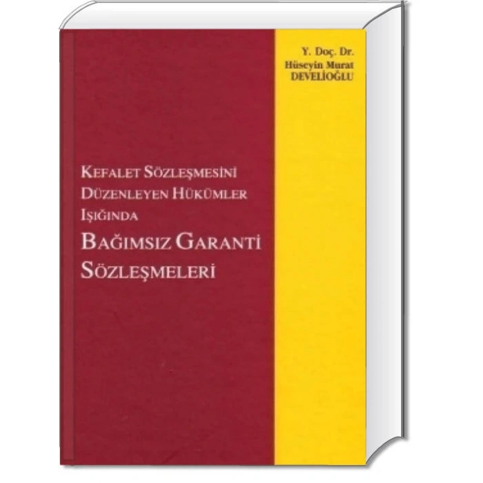 BAĞIMSIZ GARANTİ SÖZLEŞMELERİ / H.MURAT DEVELİOĞLU