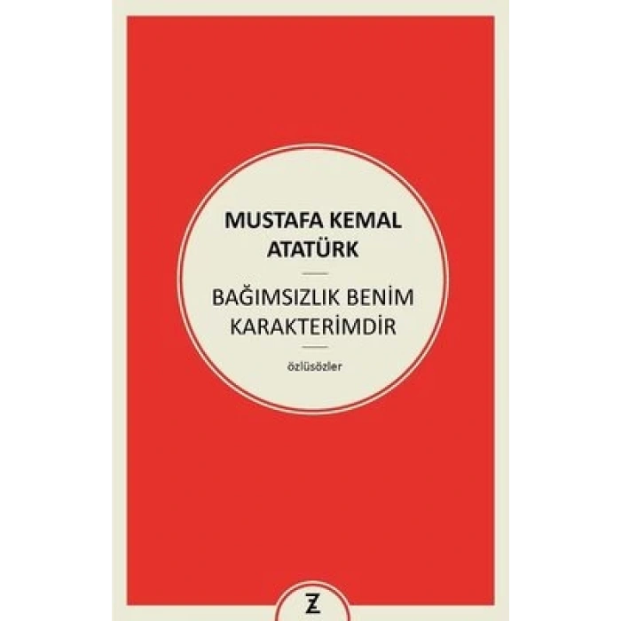 Bağımsızlık Benim Karakterimdir