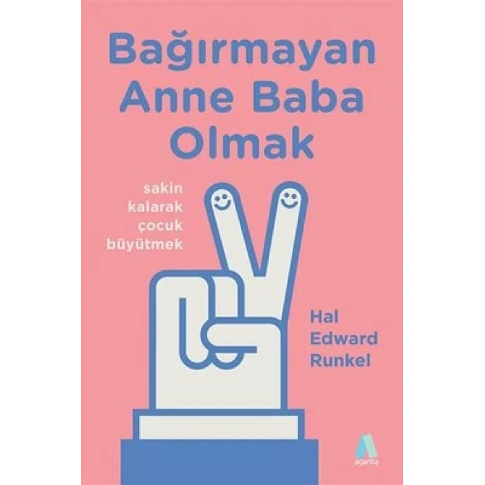 BAĞIRMAYAN ANNE BABA OLMAK