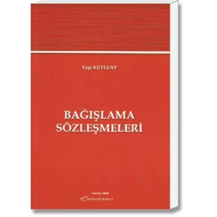 BAĞIŞLAMA SÖZLEŞMELERİ (E.KUTLUAY)