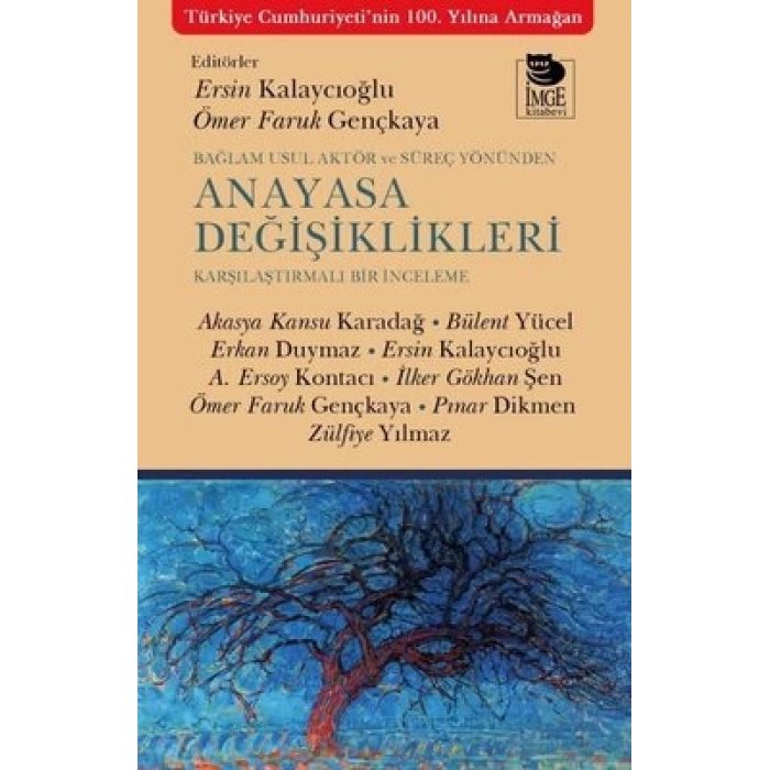 Bağlam Usul Aktör ve Süreç Yönünden Anayasa Değişiklikleri Karşılaştırmalı Bir İnceleme