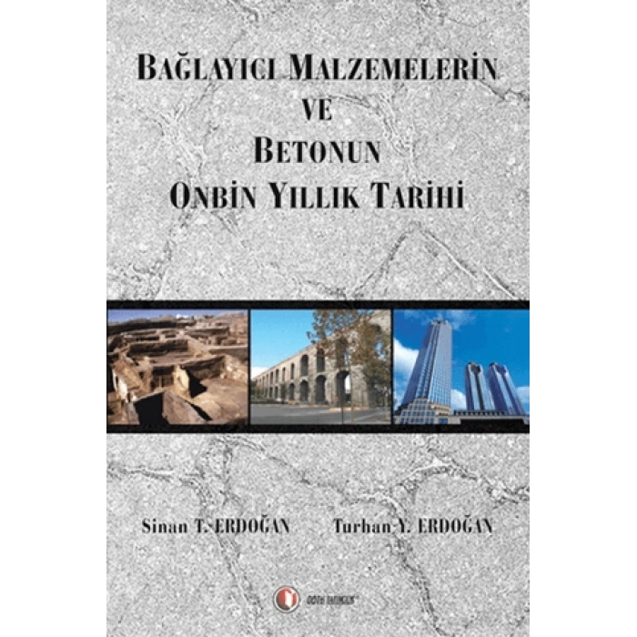 Bağlayıcı Malzemelerin ve Betonun Onbin Yıllık Tarihi
