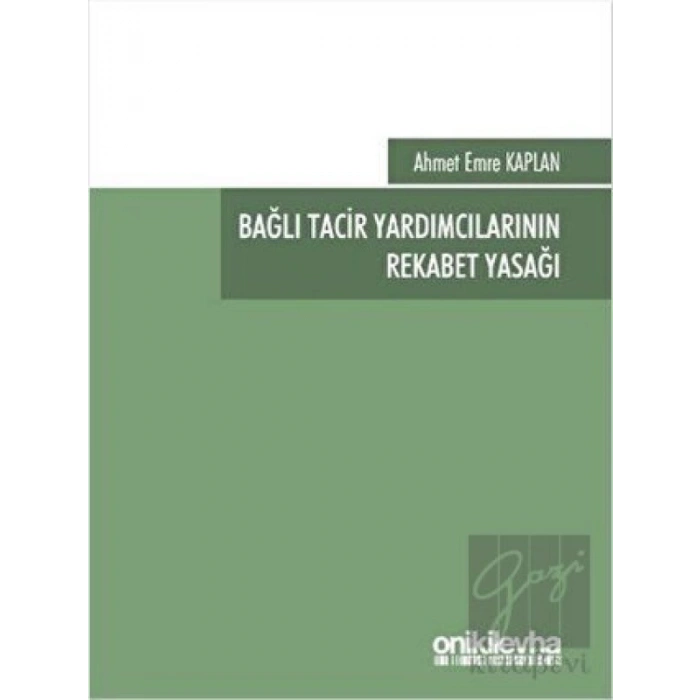 Bağlı Tacir Yardımcılarının Rekabet Yasağı