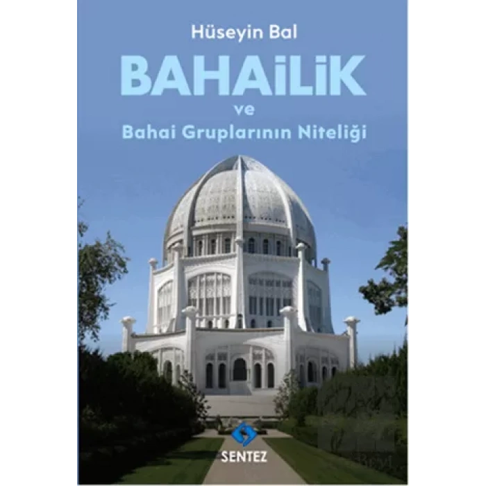 Bahailik ve Bahai Gruplarının Niteliği