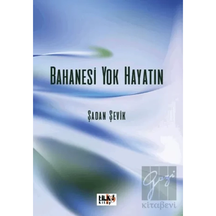 Bahanesi Yok Hayatın