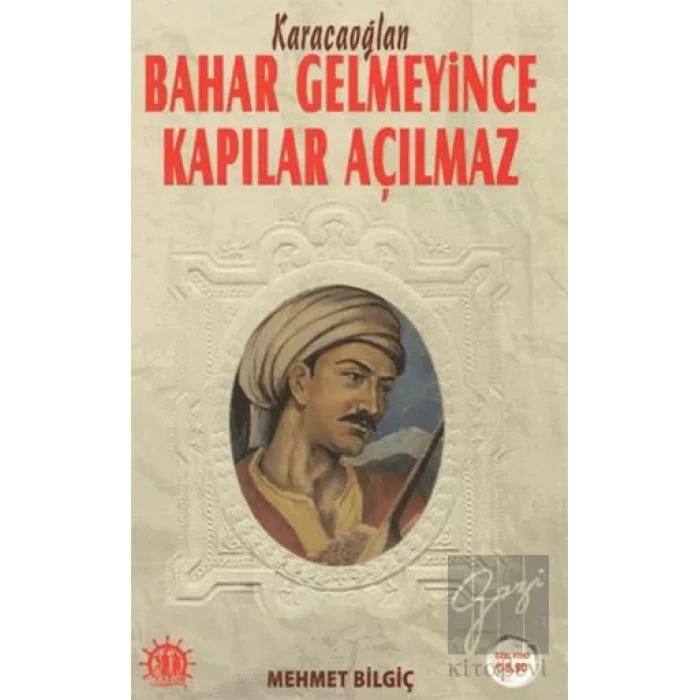 Bahar Gelmeyince Kapılar Açılmaz