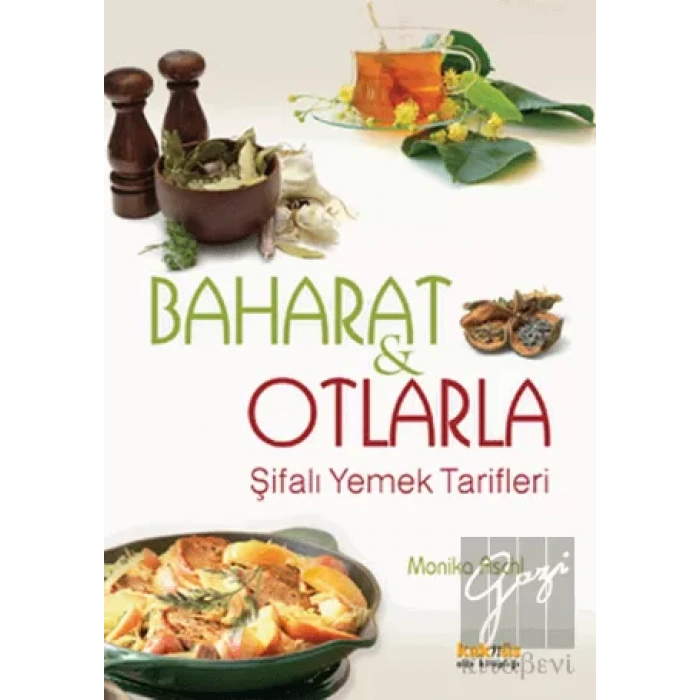 Baharat ve Otlarla Şifalı Yemek Tarifleri
