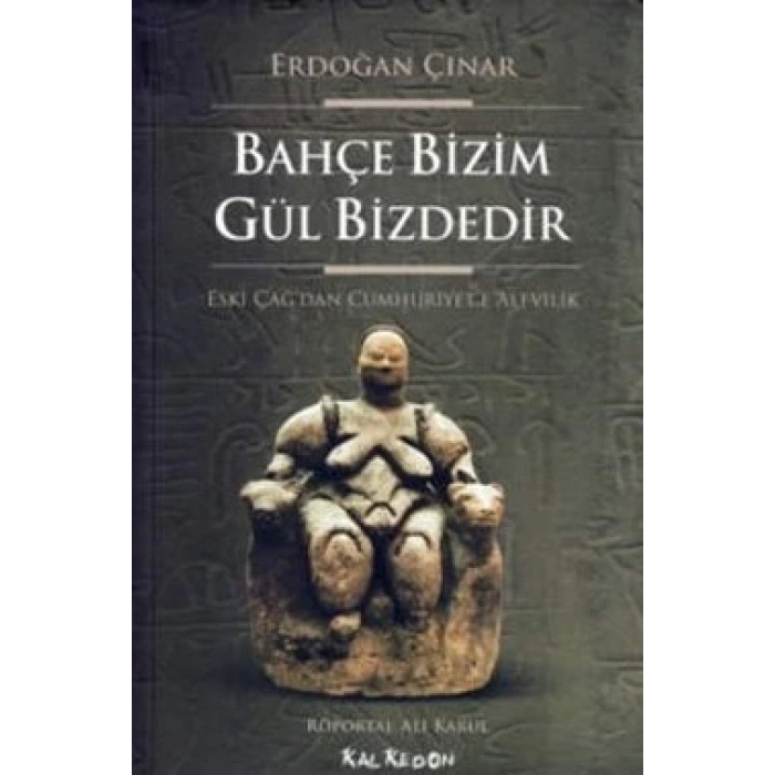 Bahçe Bizim Gül Bizdedir