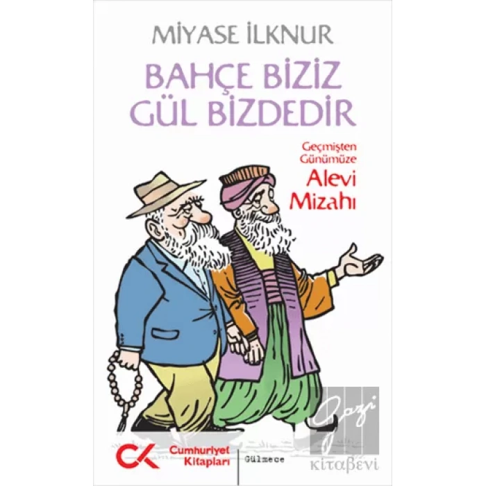 Bahçe Biziz Gül Bizdedir