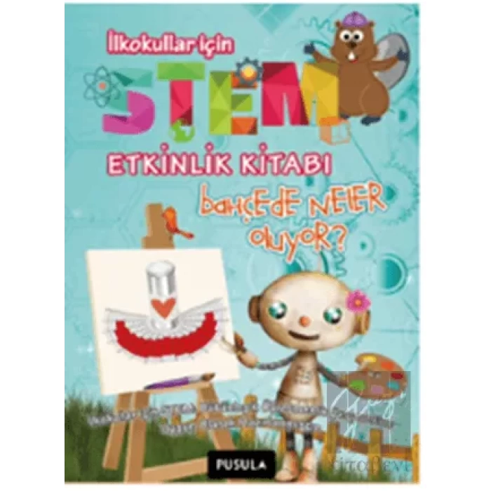 Bahçede Neler Oluyor? Etkinlik Kitabı