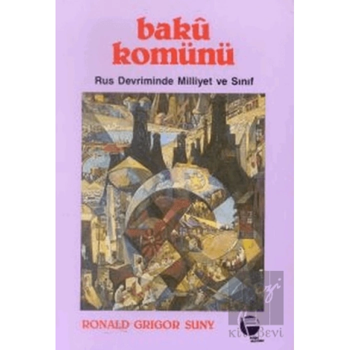 Bakü Komünü Rus Devriminde Milliyet ve Sınıf