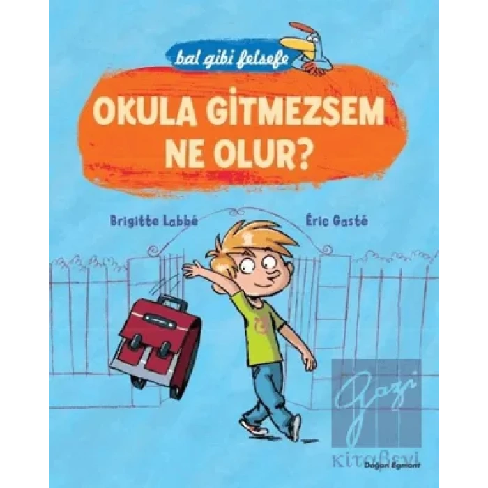 Bal Gibi Felsefe - Okula Gitmezsem Ne Olur