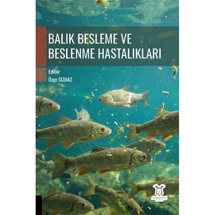Balık Besleme ve Beslenme Hastalıkları