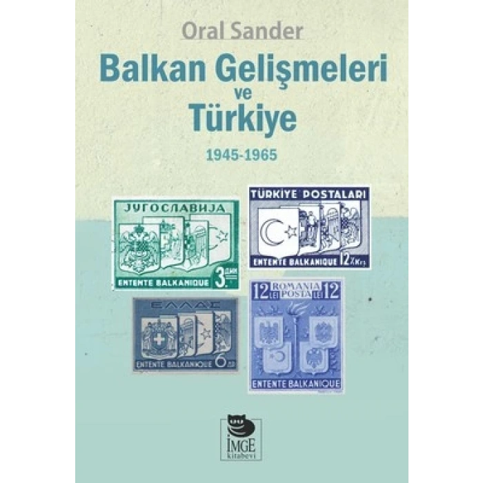 Balkan Gelişmeleri ve Türkiye - (1945-1965)