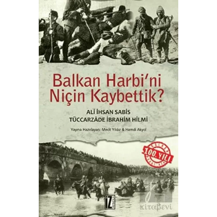 Balkan Harbi’ni Niçin Kaybettik?