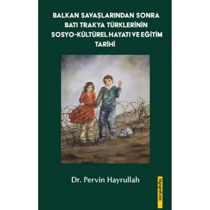 Balkan Savaşlarından Sonra Batı Trakya Türklerinin Sosyo-Kültürel Hayatı Ve Eğitim Tarihi