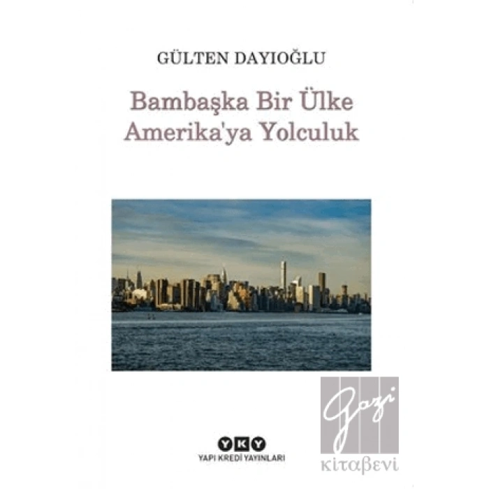 Bambaşka Bir Ülke Amerikaya Yolculuk