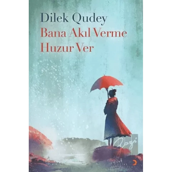 Bana Akıl Verme Huzur Ver