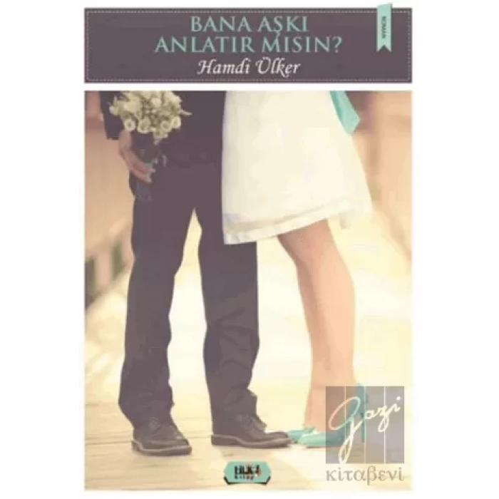 Bana Aşkı Anlatır Mısın?