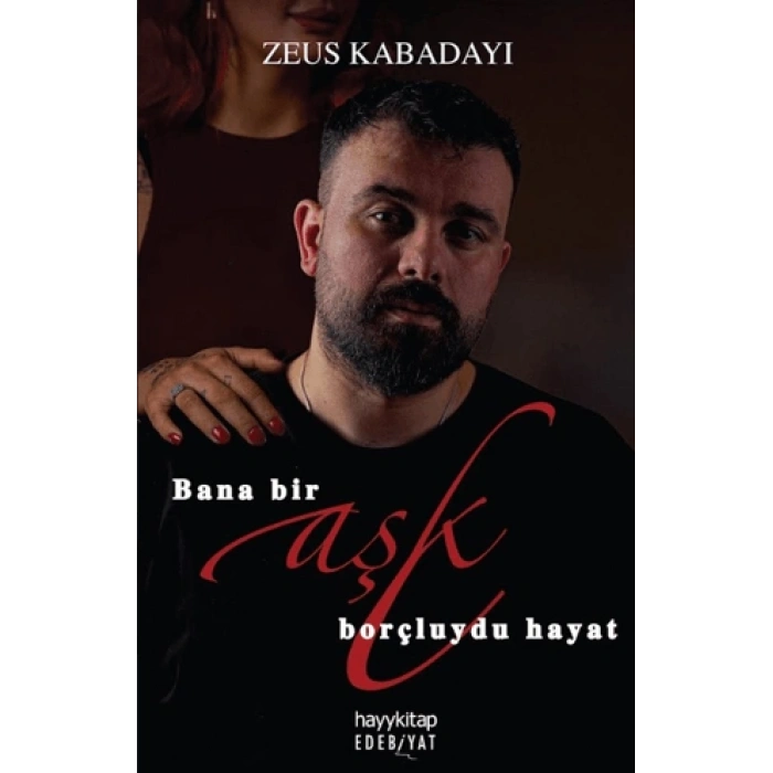 Bana Bir Aşk Borçluydu Hayat
