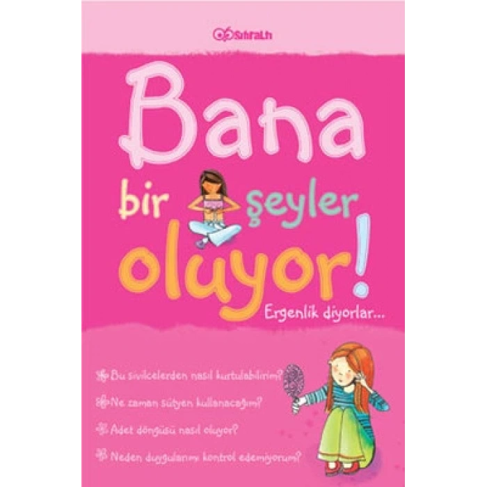 Bana Bir Şeyler Oluyor! Ergenlik Diyorlar... (Kızl