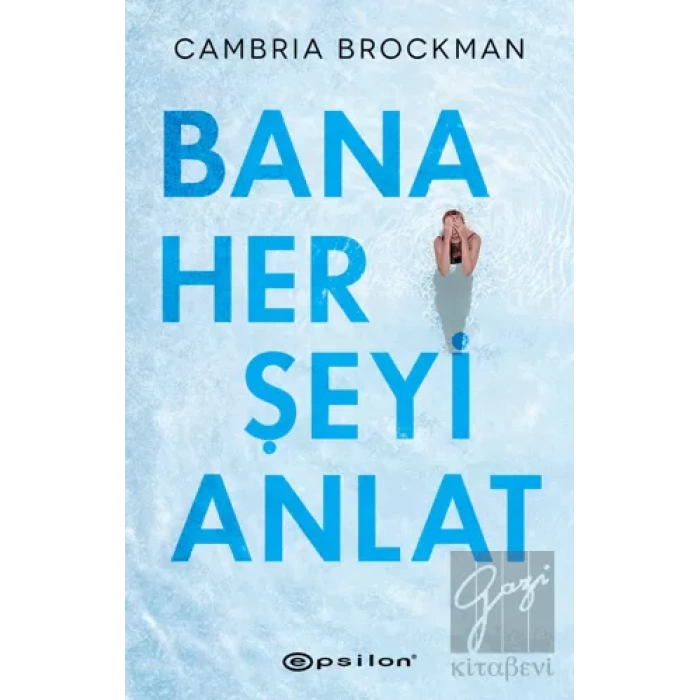 Bana Her Şeyi Anlat