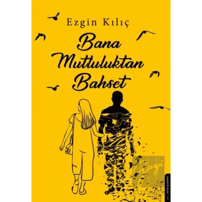 Bana Mutluluktan Bahset