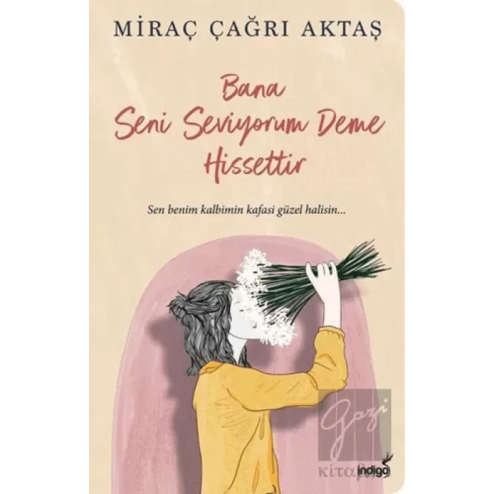 Bana Seni Seviyorum Deme Hissettir