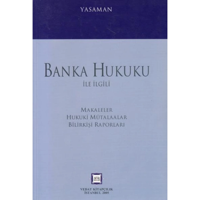 BANKA HUKUKU İLE MAKALELER HUKUKİ M./H.YASAMAN