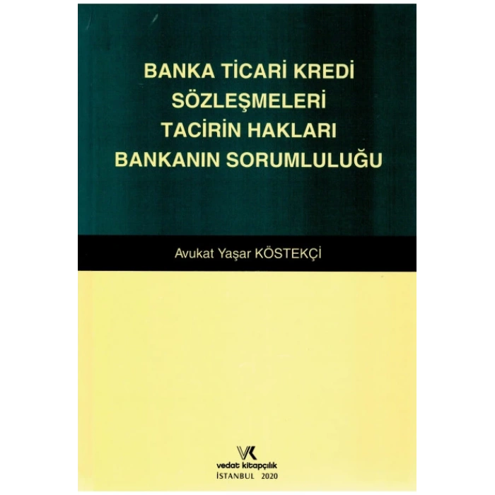 BANKA TİCARİ KREDİ SÖZLEŞMELERİ TACİRİN HAKLARI