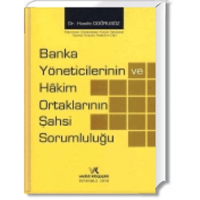 BANKA YÖNETİCİ.VE HAKİM ORTAK.ŞAHSİ SORUMLULUĞU