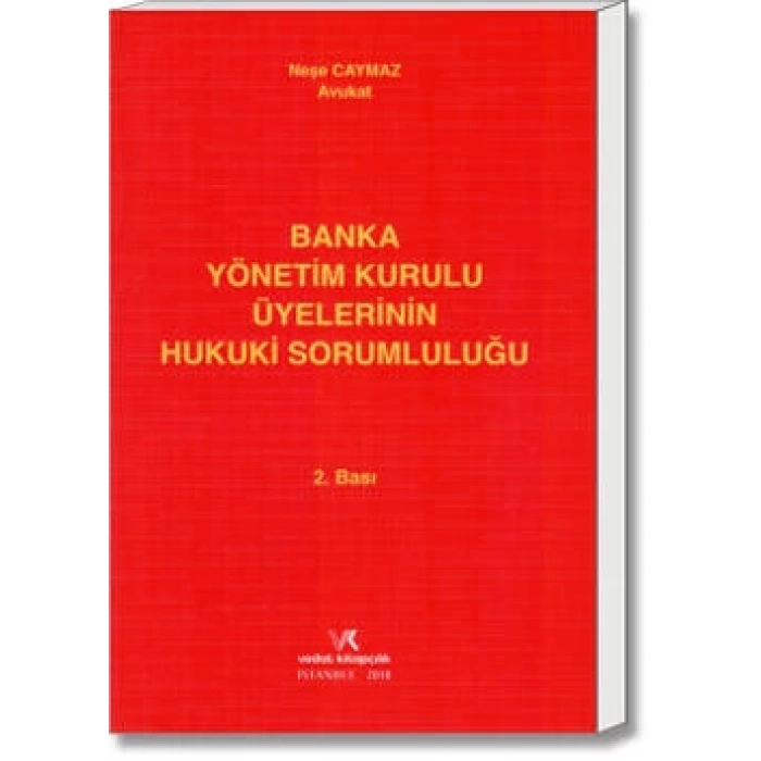 BANKA YÖNETİM KURULU ÜYELERİNİN HUKUKİ SORUM/ 2018