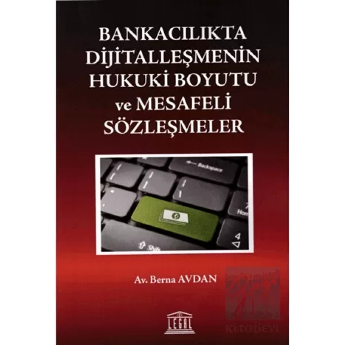 Bankacılıkta Dijitalleşmenin Hukuki Boyutu ve Mesafeli Sözleşmeler